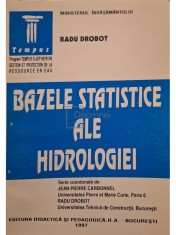 Radu Drobot - Bazele statistice ale hidrologiei (Editia: 1997) foto