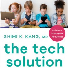 The Tech Solution: Creating Healthy Habits for Kids Growing Up in a Digital World