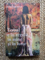 Totul e in regula in mine si in lume - Petronela Rotar foto