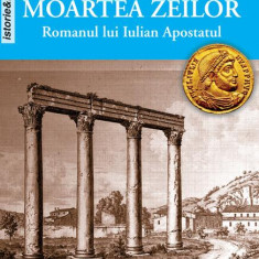 Moartea zeilor. Romanul lui Iulian Apostatul - Paperback brosat - Dmitri S. Merejkovski - Sigma