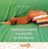 Adevărata carte cu pisicile lui Tocilescu - Alex Tocilescu, ART