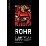 Olthatatlan szeretet - Assisi Szent Ferenc alternat&iacute;v &uacute;tja