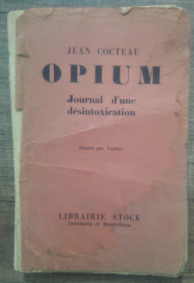 Opium, journal d&amp;#039;une desintoxication - Jean Coteau// prima editie foto