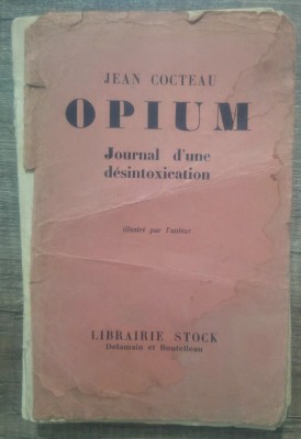 Opium, journal d&amp;#039;une desintoxication - Jean Coteau// prima editie foto