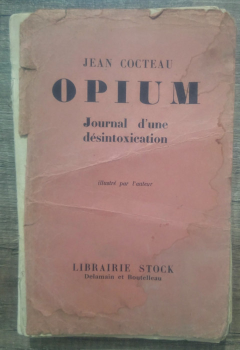 Opium, journal d&#039;une desintoxication - Jean Coteau// prima editie