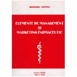 Maria Voitcu - Elemente de management si marketing farmaceutic - 126389