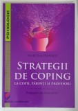STRATEGII DE COPING LA COPII , PARINTI SI PROFESORI , PROGRAME DE INTERVENTIE de MARCELA POPESCU , 2020