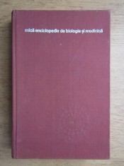 Mica enciclopedie de biologie si medicina (1976, editie cartonata) foto