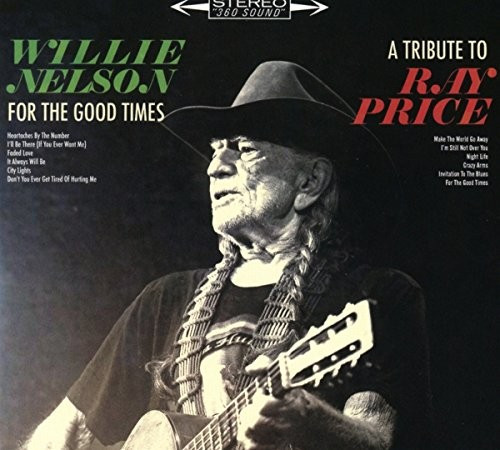 Willie Nelson For the Good Times: A Tribute to Ray Price digi (cd)