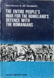 THE ENTIRE PEOPLE&#039;S WAR FOR THE HOMELAND&#039;S DEFENCE WITH THE ROMANIANS. FROM TIMES OF YORE TO PRESENT DAYS-I-235926