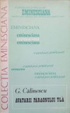 Avatararii Faraonului Tla - George Calinescu, Editura Junimea 1979, Biografii, Carte Beletristica