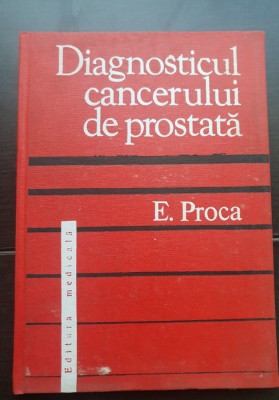 Diagnosticul cancerului de prostată - E. Proca foto