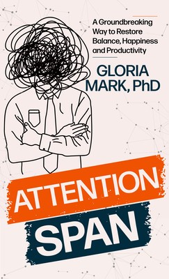 Attention Span: The New Science of Finding Focus and Fighting Distraction in the Digital Age foto
