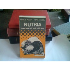 NUTRIA. CRESTERE SI VALORIFICA RE - NICOLAE PANAIT