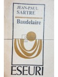 Jean-Paul Sartre - Baudelaire (Editia: 1969)