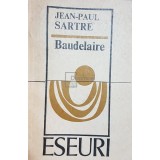 Jean-Paul Sartre - Baudelaire (Editia: 1969)