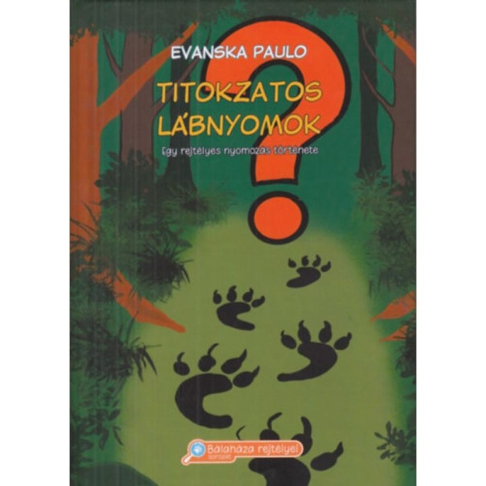 Titokzatos l&aacute;bnyomok - Evanska Paulo
