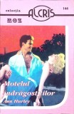 Carte Motelul Indragostitilor Ann Hurley Editura Alcris 2005 Colectia Roz Roman Dragoste Paperback 160 Pagini