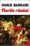 Florile răului - Paperback brosat - Charles Baudelaire - Orizonturi