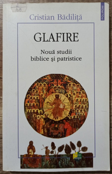 Glafire, noua studii biblice si patristice - Cristian Badilita