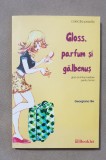 Cumpara ieftin Gloss, parfum și gălbenuș. Ghid de &icirc;nfrumusețare pentru femei - Georgiana Ilie