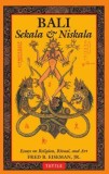 Bali: Sekala &amp; Niskala: Essays on Religion, Ritual, and Art