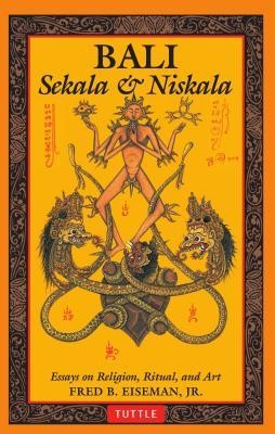Bali: Sekala &amp;amp; Niskala: Essays on Religion, Ritual, and Art foto