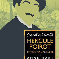 Hercule Poirot titkos magánélete - Agatha Christie rajongóinak - Anne Hart