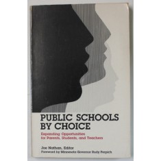 PUBLIC SCHOOLS BY CHOICE by JOE NATHAN , 1989