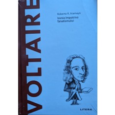 Voltaire Ironia Impotriva Fanatismului - Roberto R. Aramayo , Y11