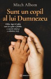 Cumpara ieftin Sunt Un Copil Al Lui Dumnezeu, Mitch Albom - Editura Bookzone