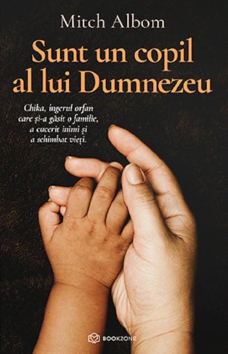 Sunt Un Copil Al Lui Dumnezeu, Mitch Albom - Editura Bookzone