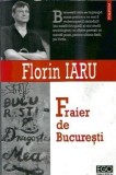 Fraier de Bucuresti Florin Iaru Editura Polirom Eseistica Literatura Romana 2011