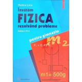 INVATAM FIZICA REZOLVAND PROBLEME PENTRU GIMNAZIU-RODICA LUCA-264789