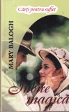 Mary Balogh - Iubire magica