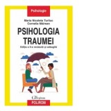 Psihologia traumei. Editia a II-a revazuta si adaugita - Maria Nicoleta Turliuc, Cornelia Mairean