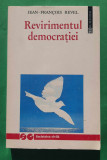Revirimentul democrației - JEAN FRANCOIS REVEL