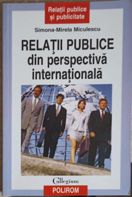 RELATII PUBLICE DIN PERSPECTIVA INTERNATIONALA-SIMONA MIRELA MICULESCU foto