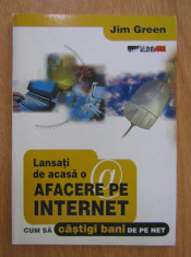 Jim Green - Lansati de acasa o afacere pe internet foto