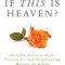 What If This Is Heaven?: How Our Cultural Myths Prevent Us from Experiencing Heaven on Earth