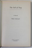 THE FALL OF TROY , A NOVEL by PETER ACKROYD , 2006