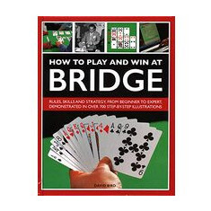 How to Play and Win at Bridge