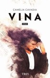 Cumpara ieftin Vina/Camelia Cavadia, Trei