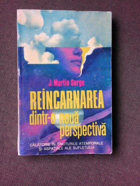 REINCARNAREA DINTR-O NOUA PERSPECTIVA - J. MARTIN SORGE