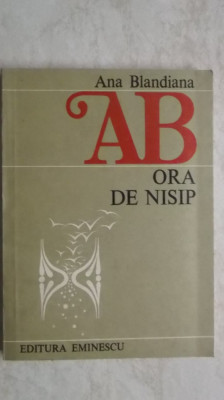 Ana Blandiana - Ora de nisip, poezii, 1983 foto