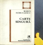 Carte singura Sorin Marculescu