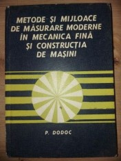Metode si mijloace de masurare moderne in mecanica fina si constructia de masini- P. Dodoc