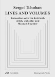 Sergei Tchoban - Lines and Volumes | Kristin Feireiss, Sergei Tchoban