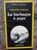 La barbaque &agrave; papa - TIMOTHY CHILDS