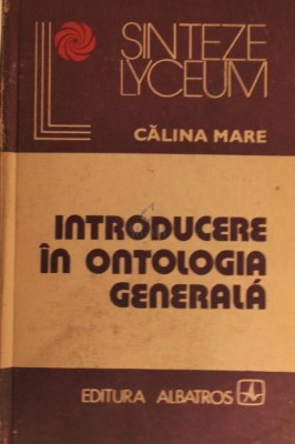 INTRODUCERE IN ONTOLOGIA GENERALA foto